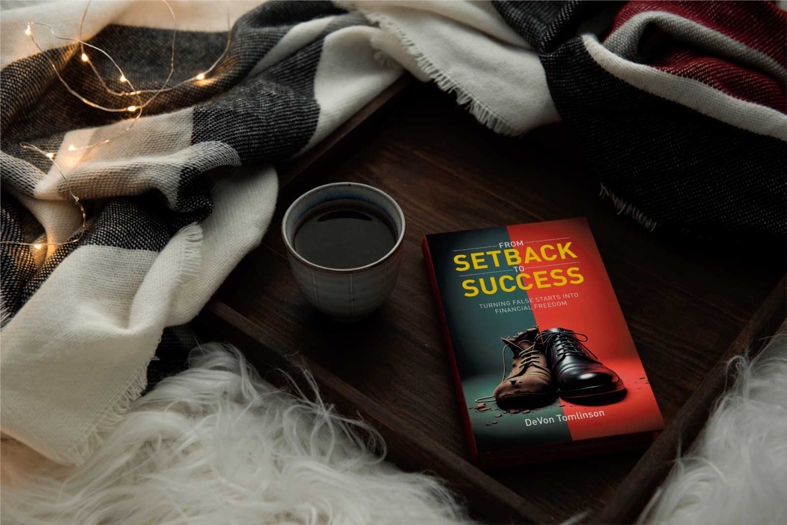 From Setback to Success Turning False Starts into Financial Freedom by DeVon Tomlinson